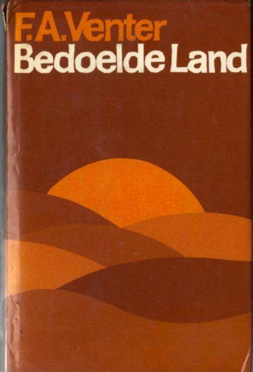 BEDOELDE LAND : F.A. VENTER (Wit Plakker op eeste bladsy)