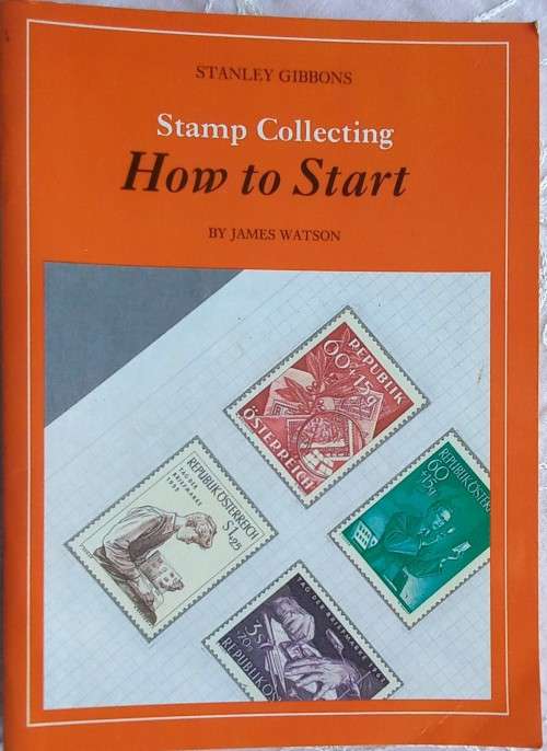STANLEY GIBBONS PUBLICATION - `STAMP COLLECTING - HOW TO START` BY JAMES WATSON