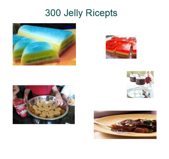 300 Jelly risepts