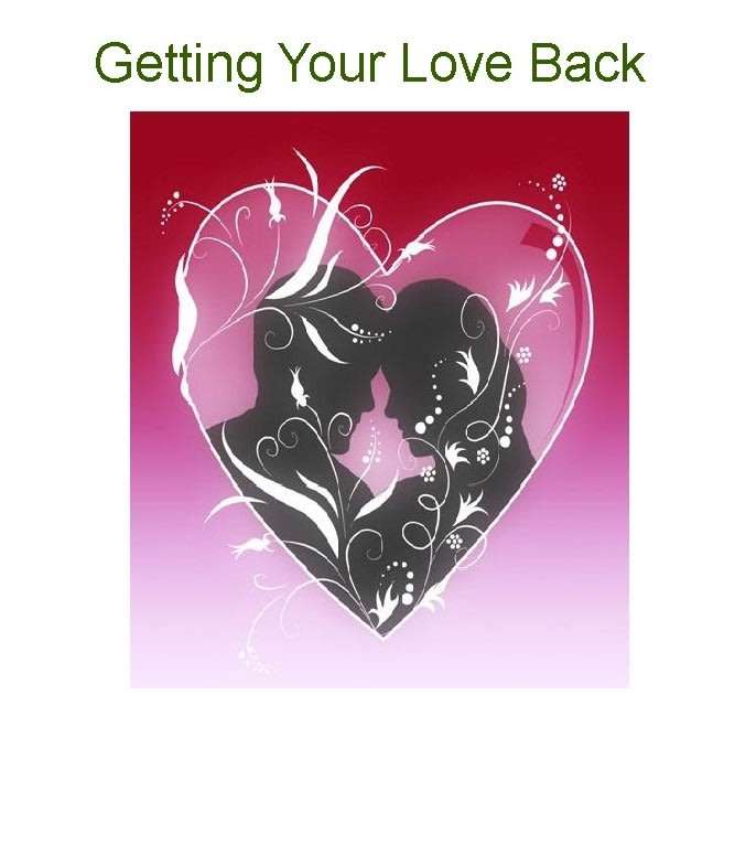 Tips For Getting Your Love Back