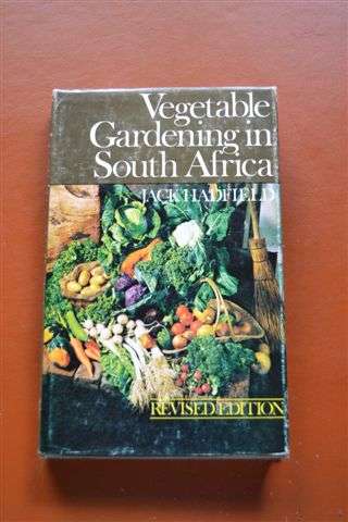 Vegetable Gardening in South Africa by Jack Hadfield
