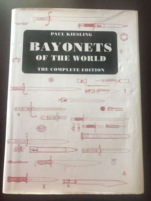 BAYONETS OF THE WORLD-THE COMPLETE EDITION-OVERSIZED HARDCOVER WITH DUST JACKET -670 PAGES-DETAILED