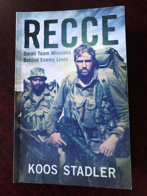 RECCE-SMALL TEAM MISSIONS BY KOOS STADLER-FIRST EDITION 4TH IMPRESSION 2016-VERY GOOD CONDITION