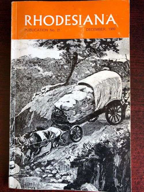 RHODESIANA PUBLICATION NO 21- DEC 1969-107 PAGES- GOOD CONDITION