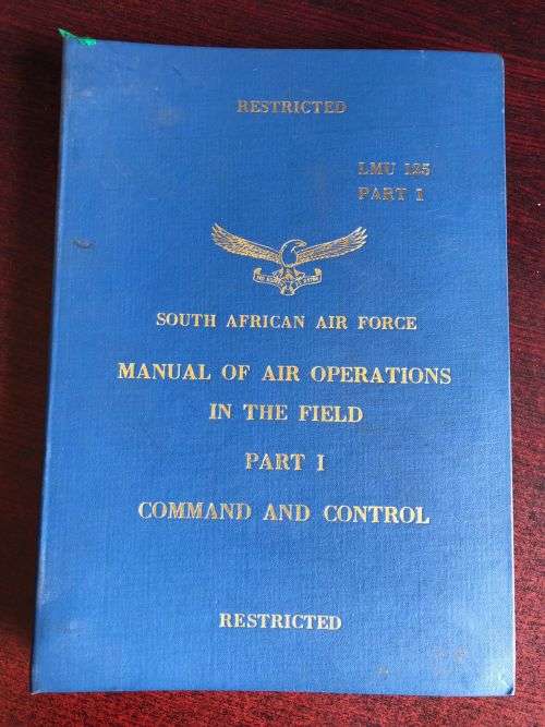 SOUTH AFRICAN AIR FORCE MANUAL OF OPERATIONS IN THE FIELD PART 1- RESTRICTED