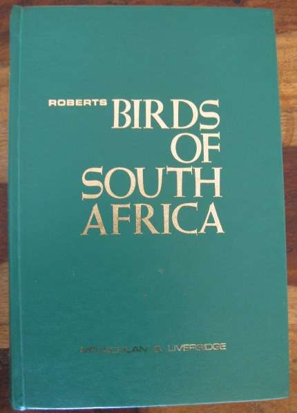 ROBERTS BIRDS OF SOUTH AFRICA - 4TH EDITION - 5TH EMPRESSION 1981 - HARDCOVER 659 PAGES