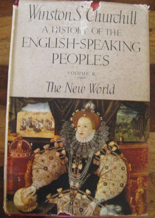 WINSTON CHURCHILL - A HISTORY OF THE ENGLISH- SPEAKING PEOPLES VOLUME II