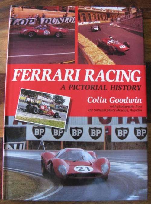 FERRARI RACING - A PICTORIAL HISTORY BY COLIN GOODWIN - 1ST EDITION PUBLISHED 1997