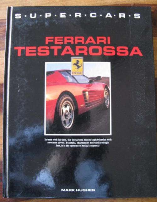 FERRARI TESTAROSSA SUPERCARS - 1ST EDITION PUBLISHED 1988 - HARDCOVER - COFFEE TABLE SIZE