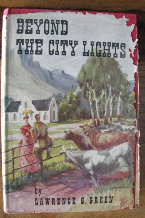 BEYOND THE CITY LIGHTS - THE STORY OF WESTERN PROVINCE BY LAWRENCE G. GREEN