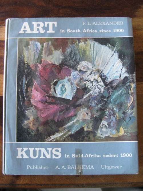 ART IN SOUTH AFRICA SINCE 1900 BY F.L. ALEXANDER - 1ST EDITION PUBLISHED 1962
