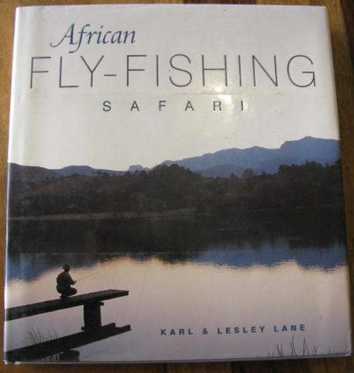 AFRICAN FLY FISHING SAFARI - 1ST EDITION PUBLISHED 2003