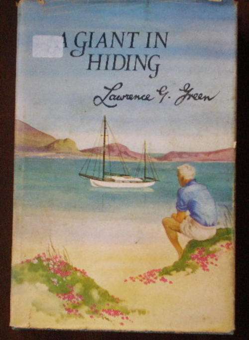 LAWRENCE G GREEN-A GIANT IN HIDING.1ST EDITION PUBLISHED 1970 HARDCOVER WITH DUST COVER.CONDITION: