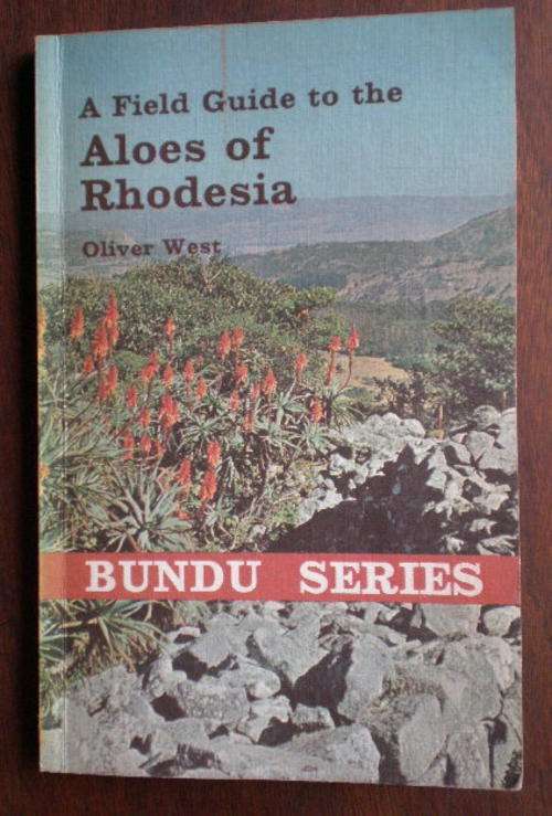 A FIELD GUIDE TO THE ALOES OF RHODESIA BY OLIVER WEST-1ST EDITION PUBLISHED 1974-96 PAGES-CONDITION-