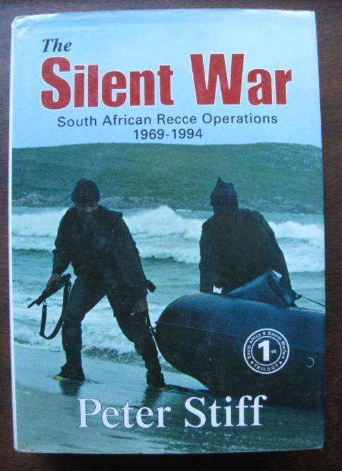 THE SILENT WAR-SA RECCE OPERATIONS 1969-1994 BY PETER STIFF-PUBLISHED 1999-HARDCOVER WITH DUST COVER