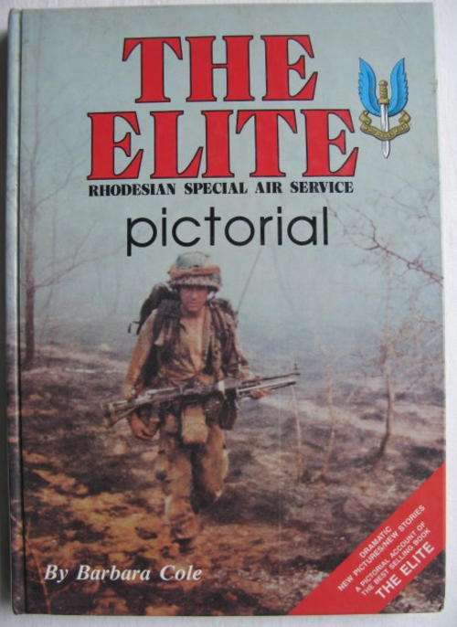 THE ELITE-RHODESIAN SAS A PICTORIAL BY BARBARA COLE-SIGNED BY HER-HARD COVER-EDITION PUBLISHED 1986-