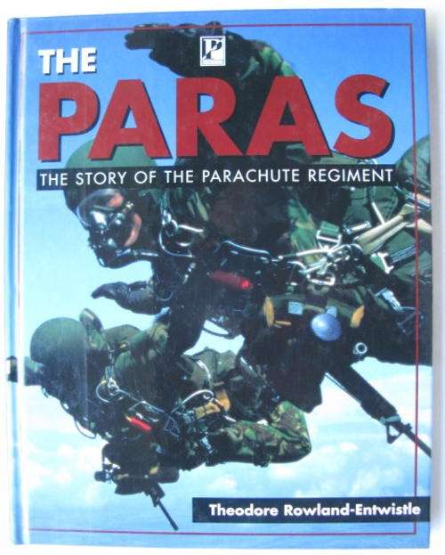 THE PARAS-THE STORY OF THE PARACHUTE REGIMENT-1ST EDITION PUBLISHED 1997-