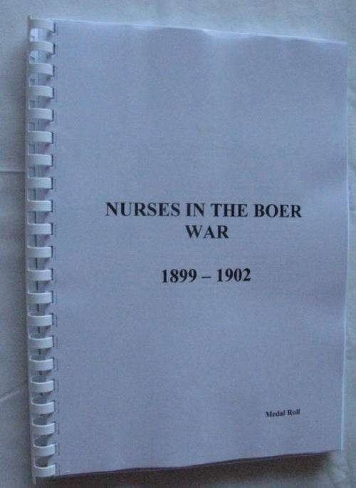NURSES IN THE BOER WAR 1899 - 1902 MEDAL ROLL - SPIRAL BOUND - PHOTOCOPIED - 90 PAGES