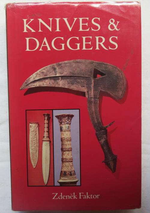 KNIFES & DAGGERS-1ST EDITION PUBLISHED 1989-HARDCOVER WITH DUSTCOVER-264 PAGES-WELL ILLUSTRATED-COND