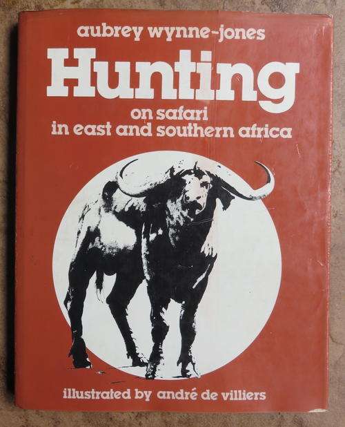 HUNTING IN EAST & SOUTHERN AFRICA-FIRST EDITION PUBLISHED 1980-HARDCOVER WITH DUST COVER-180 PAGES-C