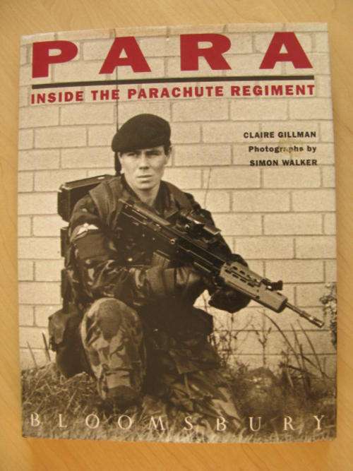 PARA - INSIDE THE PARACHUTE REGT. BY CLAIRE GILLMAN.  1 ST EDITION PUBLISHED 1993 HARDCOVER