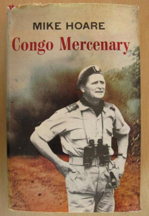 CONGO MERCENARY BY MIKE HOARE.  1971 HARDCOVER WITH DUSTCOVER 318 PAGES,