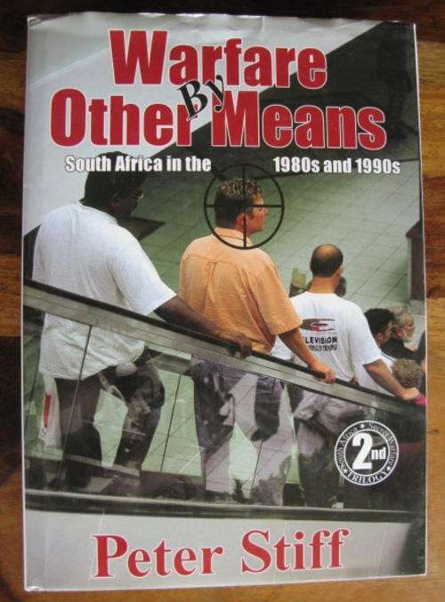 WARFARE BY OTHER MEANS SA IN THE 1980'S-1990'S BY PETER STIFF