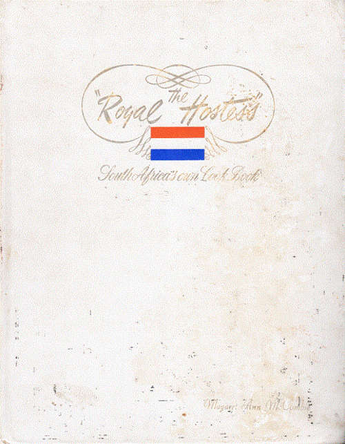 The Royal Hostess : South Africa's own cookbook