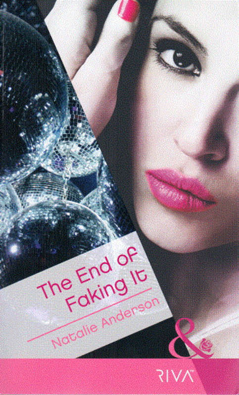 The End of Faking it by Natalie Anderson