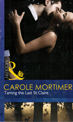 Taming the Last St Claire by Carole Mortimer