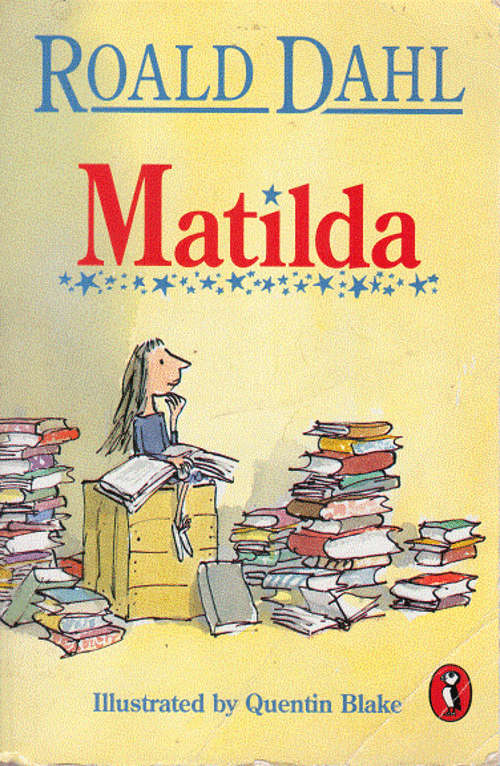 Matilda by Roald Dahl