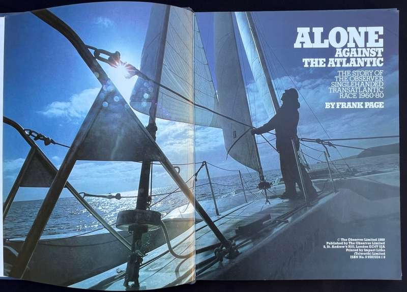 ALONE AGAINST THE ATLANIC. FRANK PAGE. THE STORY OF THE OBSERVER SINGLEHANDED ATLANTIC RACE 1960-80