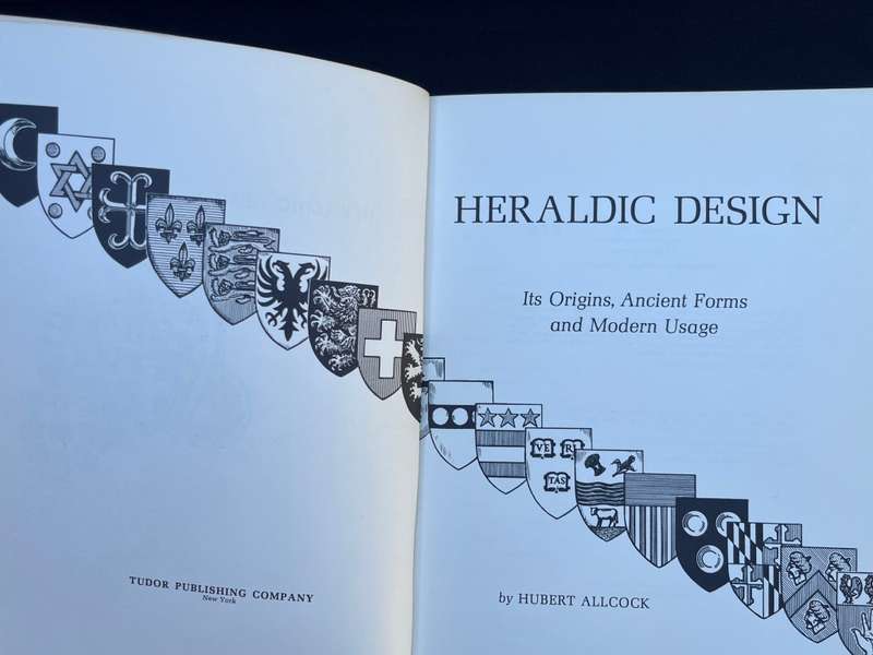 HERALDIC DESIGN. Its Origins, Ancient Forms and Modern Usage. HUBERT ALLCOCK.
