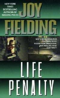 Joy Fielding ***LIFE PENALTY*** (Softcover)