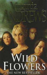 Virginia Andrews **WILD FLOWERS** (Softcover)