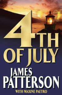 James Patterson***4th OF JULY*** (Large Paperback) Bestselling Author!!!