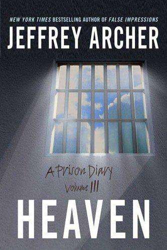 Heaven_ A Prison Diary - Jeffrey Archer