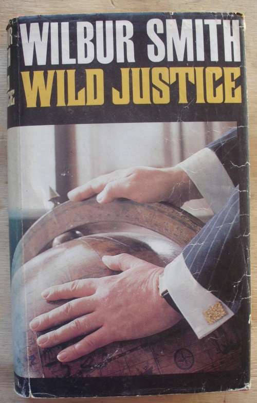 Book - Wild Justice - Wilbur Smith 1st ed. Heinemann