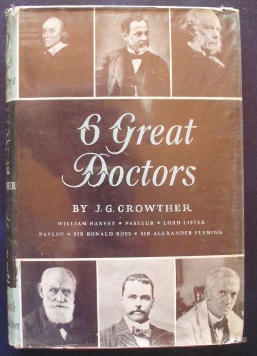 Book - Six Great Doctors by J.G.Crowther 1957 1st.ed
