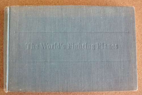Book - The Worlds Fighting Planes  -  1954