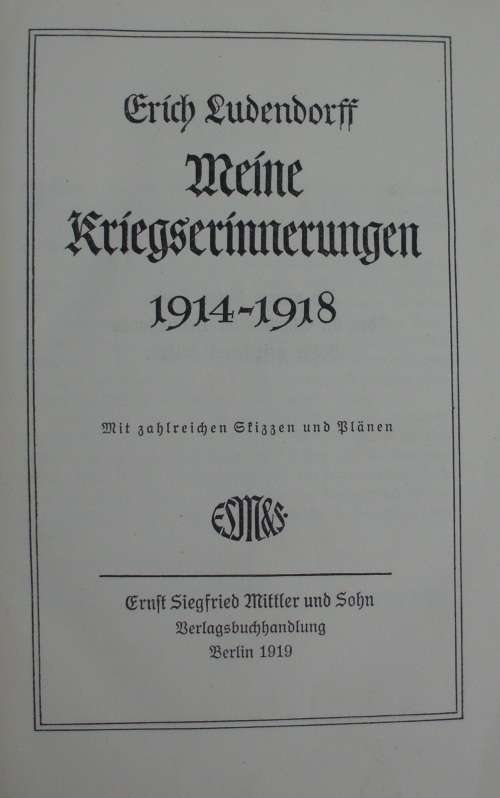 Book - My War Memories - Gen. Erich Ludendorff - WW1 Germany 1919 - 1st ed
