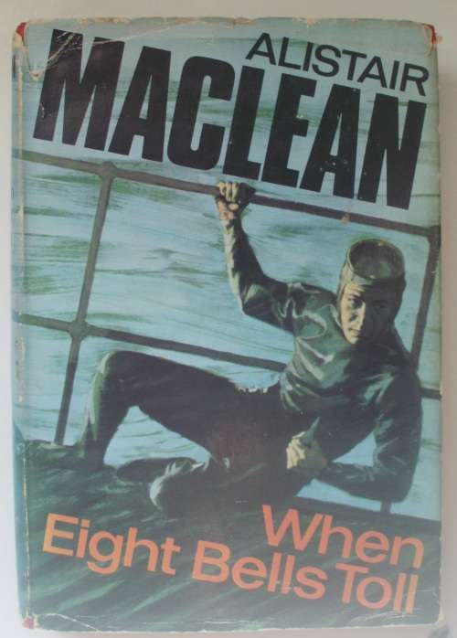 Book - When Eight Bell Tolls - Alistair Mclean - 1966 - 1st Ed