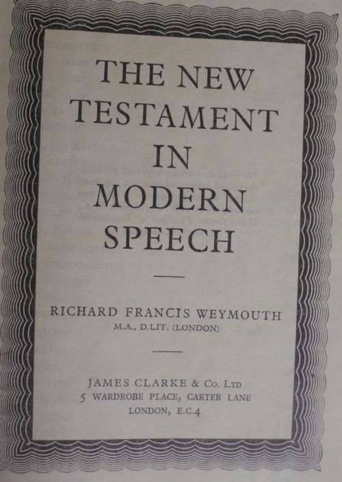 Bible - The New Testament In Modern Speech - Undated