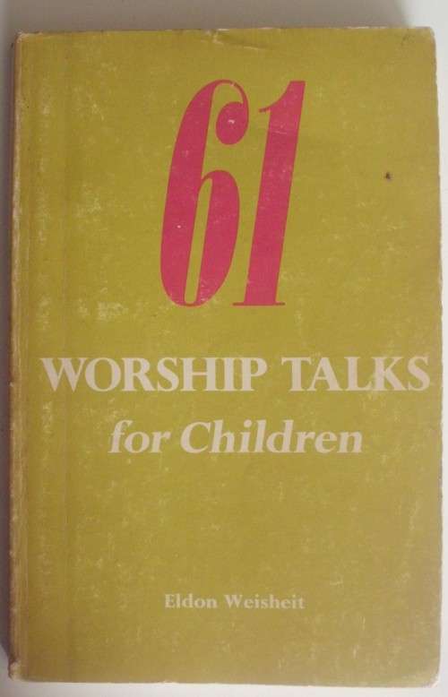 Bible - 61 Worship Talks For Children - 1968