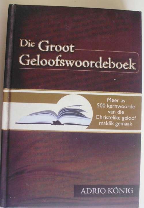 Bible - Die Groot Geloofswoordeboek - 2006 - Perfect