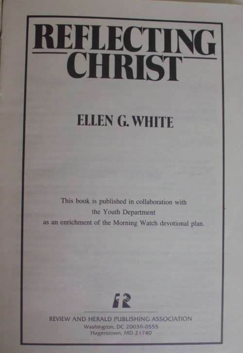 Bible - Reflecting Christ - Ellen G. White - 1985