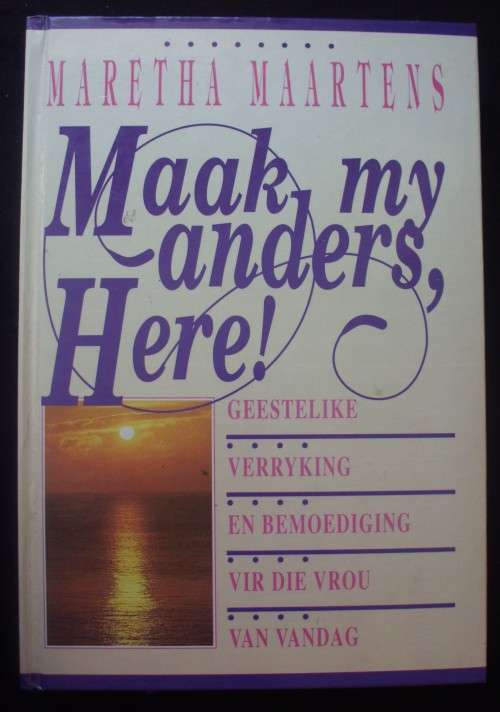 Bible/book - Maak My Anders Here - Maretha Maartens - 1993