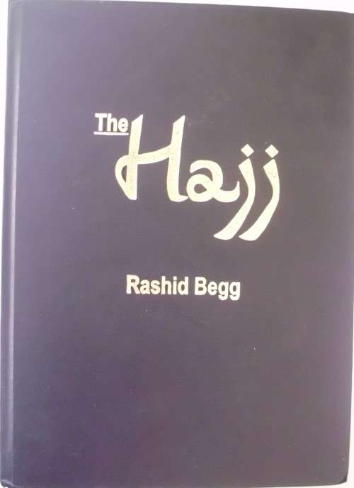 Bible/Book - The Hajj - Rashid Begg - 2011 - A