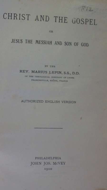 Bible/Book - Christ and The Gospel - 1910 - Rev.Marius Lepin