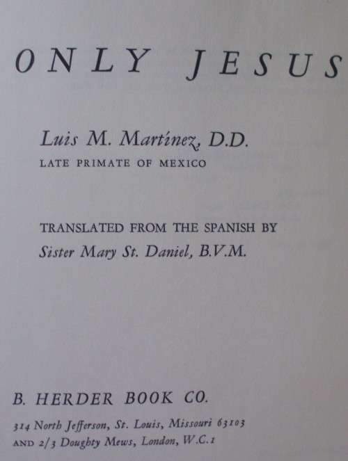 Bible/Book - Only Jesus - Luis M Martinez - 1965 - Catholic